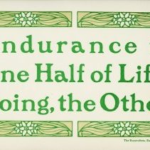 Endurance is One Half of Life, Doing the Other