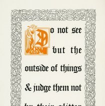 Do not see but the outside of things & judge them not by their glitter