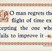 No man regrets the flight of time excepting the one who fails to improve