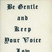 Be Gentle and Keep Your Voice Low