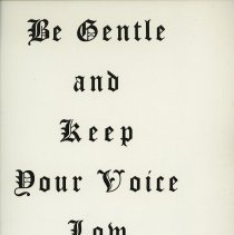 Be Gentle and Keep Your Voice Low