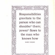 Responsibilities gravitate to the person who can shoulder them