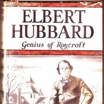 Elbert Hubbard Genius of Roycroft