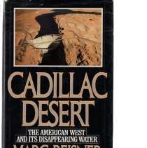 Cadillac Desert - The American West and its Disappearing Water
