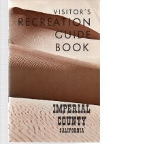 Visitor's Recreation Guide Book, Imperial County, California