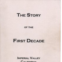The Story of the First Decade, Imperial Valley California