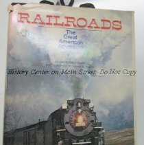 Railroads; The Great American Adventure