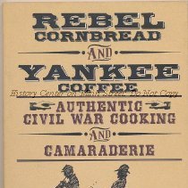 Rebel Cornbread and Yankee Coffee: Authentic Civil War Cooking and Camarade