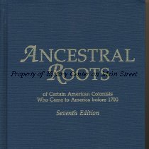 Ancestral Roots of Certain American Colonists Who Came to America before 17