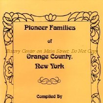 Pioneer Families of Orange County, New York.