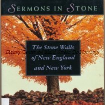 Sermons in Stone: The Stone Walls of New England and New York