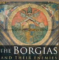 The Borgias and Their Enemies
