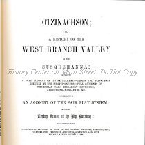 Otzinachson: or a History of the West Branch Valley of the Susquehanna