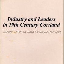 Industry and Leaders in 19th century Cortland.