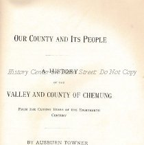 Our County and its people : a history of the valley of Chemung