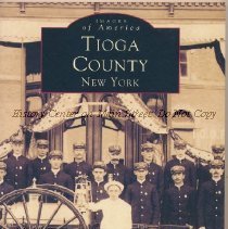 Images of America: Tioga County New York