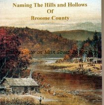 Naming the Hills and Hollows of Broome County
