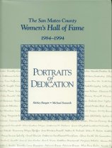 Portraits of Dedication: The San Mateo County Women's Hall of Fame, 1984-1994