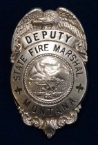 Deputy State Fire Marshal Montana Badge