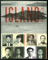 Island: Poetry and History of Chinese Immigrants on Angel Island, 1910-1940