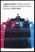 Legions of Boom: Filipino American Mobile DJ Crews in the San Francisco Bay