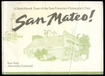 San Mateo!: A Sketchbook Tour of the Peninsula's Past