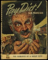 Pay Dirt! San Francisco, the Romance of a Great City, 1949