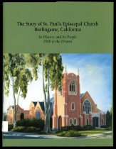 The Story of St. Paul's Episcopal Church, Burlingame, California