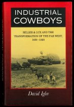 Industrial Cowboys: Miller & Lux and the Transformation of the Far West, 18