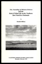 The Founding of Mission Dolores by Randall Milliken, 1996