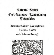 Colonial Taxes, East Hanover - Londonderry Townships, Lancaster County, Pen