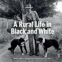 A Rural Life in Black and White. Daniel C.P. Smith, 2025.