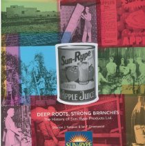 Deep Roots, Strong Branches: The History of Sun-Rype Products Ltd.