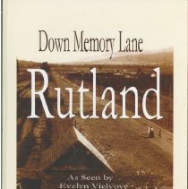 Down Memory Lane Rutland: As seen by Evelyn Vielvoye and Elaine Senger.