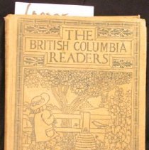 The British Columbia Readers: First Reader" published by "W.J. Gage & Co. Limited