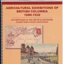 Agricultural Exhibitions of British Columbia 1890-1930: As Portrayed in the Use of Illustrated Advertising Postal Envelopes