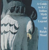 A Guide to B.C. Indian Myth and Legend: A Short History of Myth-Collecting and a Survey of Published Texts