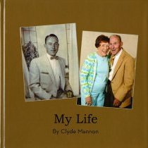My Life by Clyde Mannon