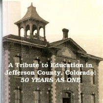 A Tribute to Education in Jefferson County, Colorado: 50 Years as One