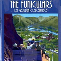 The funiculars of Golden Colorado