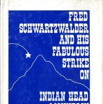 Fred Schwartzwalder and His Fabulous Strike on Indian Head Mountain