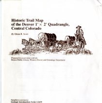 Historic Trail Map of the Denver 1° x 2 ° Quandrangle, Central Colorado