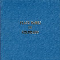 Place Names of Colorado: A Geneological & Historical Guide to Colroado Sites