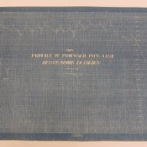 Copy of Profile of Proposed Pipe Line Beaver Brook to Golden