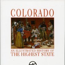 Colorado, An Illustrated History of the Highest State