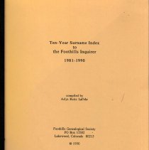 Ten-Year Surname Index to the Foothills Inquirer 1981-1990