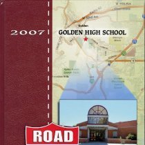 Road Trip: 2007 Golden High School Yearbook