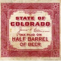 State of Colorado tax stamp for 1/2 barrel of beer signed by James H. Carr