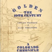 Golden the 19th Century A Colorado Chronicle