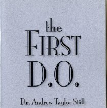 The First D.O. Dr. Andrew Taylor Still
